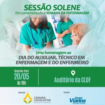 Jorge Vianna preside, na segunda (20), sessão solene na CLDF em comemoração a 80ª Semana da Enfermagem