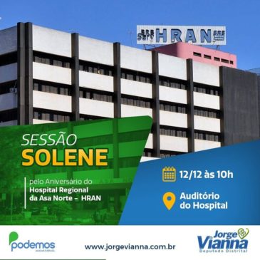 CLDF realiza sessão solene, na quinta (12), em homenagem ao 35º aniversário do HRAN