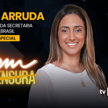 Ministra Chefe da Secretaria de Governo, Flávia Arruda, é a convidada do Sem Censura desta segunda (24)