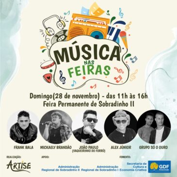 Projeto Músicas nas Feiras estreia em Sobradinho