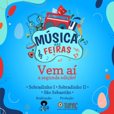 Projeto Música nas Feiras tem início neste final de semana em Sobradinho, Sobradinho 2 e São Sebastião